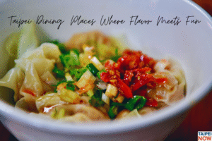 Taipei Dining Places Where Flavor Meets Fun